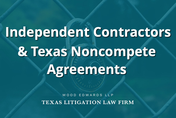 non compete agreement texas independent contractor