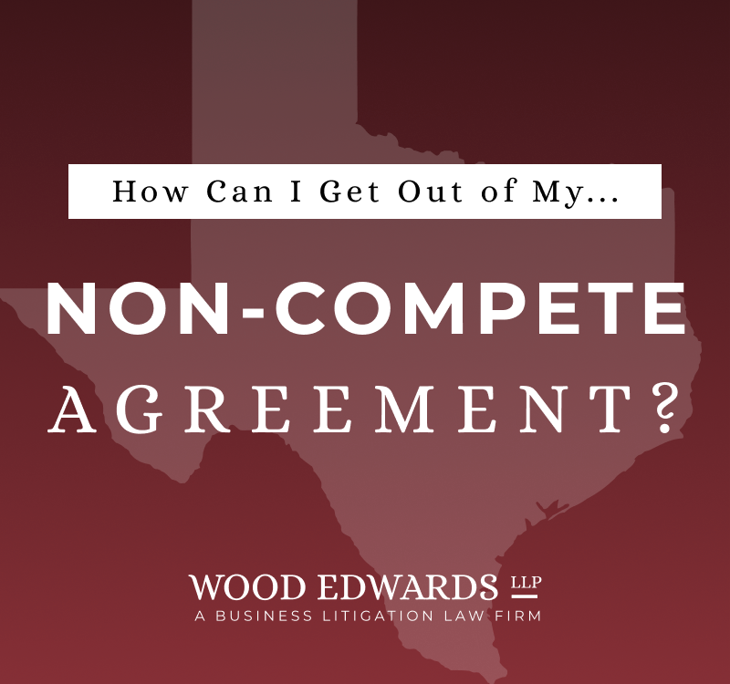 how to get out of a non compete agreement in texas